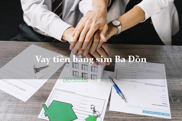 Vay tiền bằng sim Ba Đồn Quảng Bình