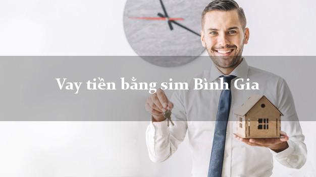 Vay tiền bằng sim Bình Gia Lạng Sơn