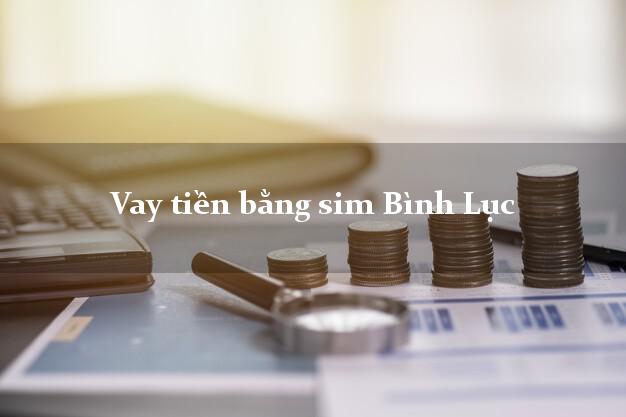 Vay tiền bằng sim Bình Lục Hà Nam