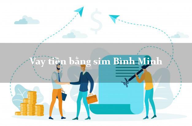 Vay tiền bằng sim Bình Minh Vĩnh Long