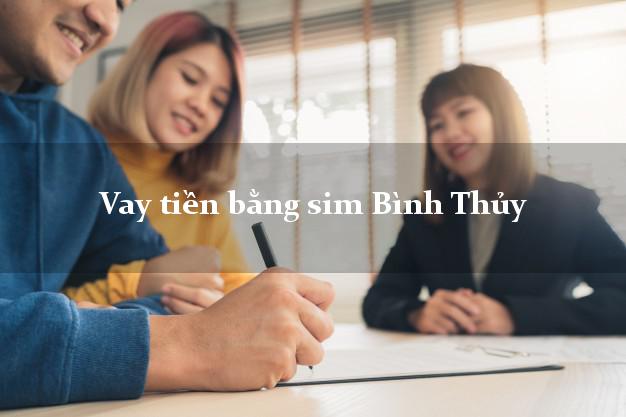 Vay tiền bằng sim Bình Thủy Cần Thơ