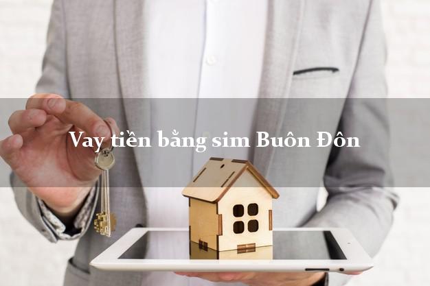 Vay tiền bằng sim Buôn Đôn Đắk Lắk