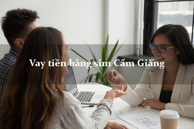 Vay tiền bằng sim Cẩm Giàng Hải Dương