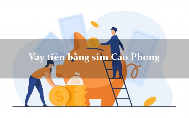 Vay tiền bằng sim Cao Phong Hòa Bình