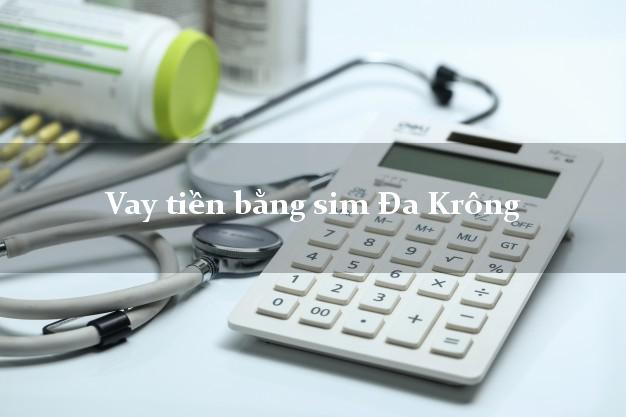 Vay tiền bằng sim Đa Krông Quảng Trị