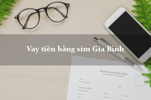 Vay tiền bằng sim Gia Bình Bắc Ninh