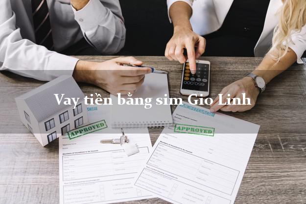 Vay tiền bằng sim Gio Linh Quảng Trị