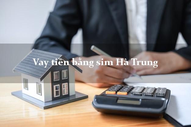 Vay tiền bằng sim Hà Trung Thanh Hóa