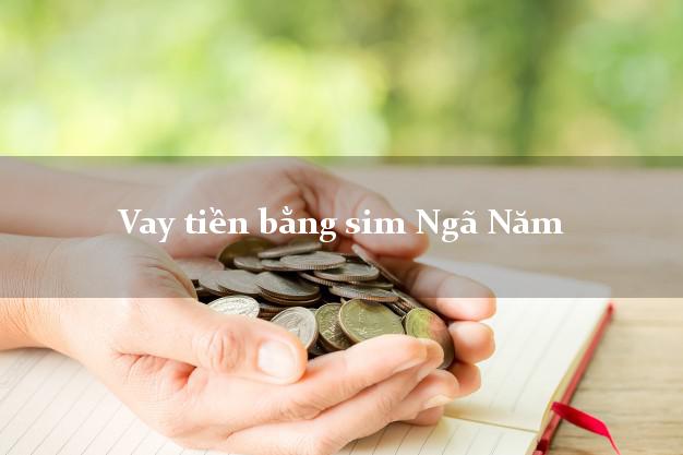 Vay tiền bằng sim Ngã Năm Sóc Trăng