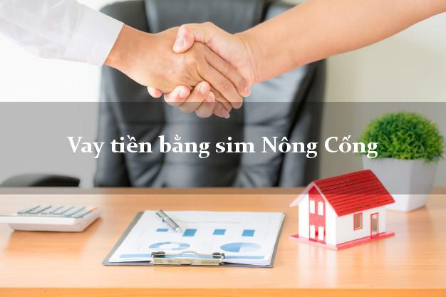 Vay tiền bằng sim Nông Cống Thanh Hóa