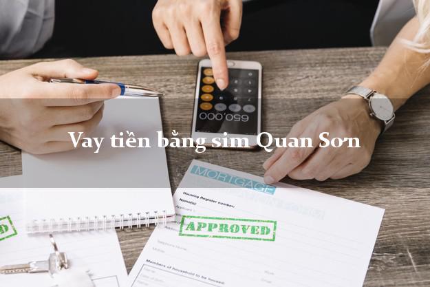 Vay tiền bằng sim Quan Sơn Thanh Hóa