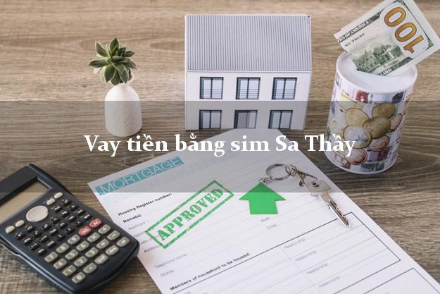 Vay tiền bằng sim Sa Thầy Kon Tum