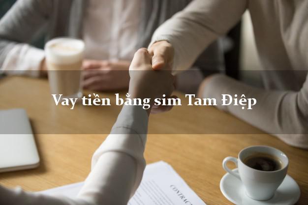 Vay tiền bằng sim Tam Điệp Ninh Bình