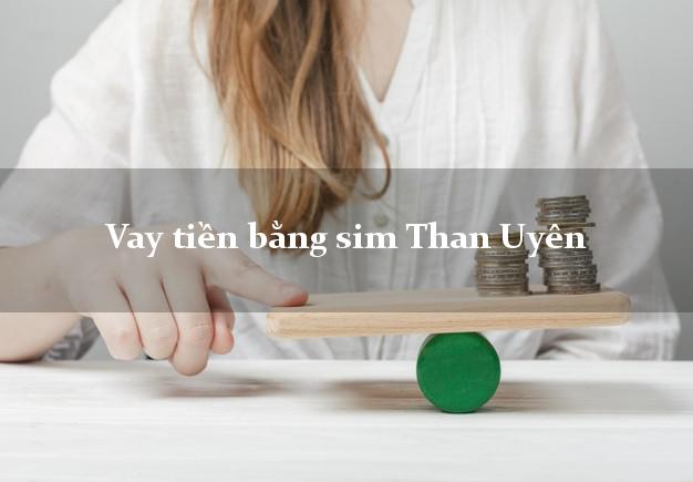 Vay tiền bằng sim Than Uyên Lai Châu