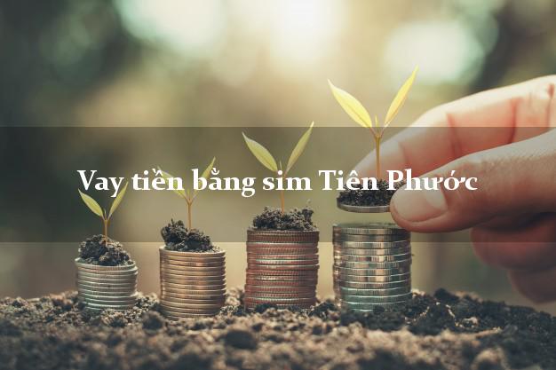 Vay tiền bằng sim Tiên Phước Quảng Nam