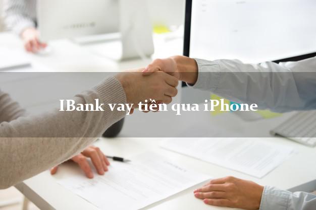 iBank vay tiền qua iPhone iCloud iPad Macbook